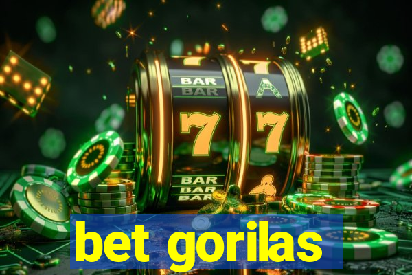 bet gorilas